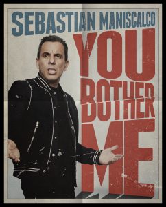 You Bother Me Mug – Sebastian Maniscalco